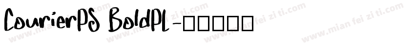 CourierPS BoldPL字体转换